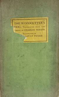 The Woodcutters Dog; Translated From The French of Charles Nodier