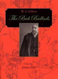 The Bab Ballads by W. S. Gilbert - Paperback - 2003 - from ThriftBooks (SKU: G0674058011I4N00)