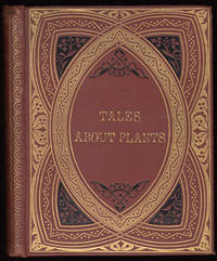 Tales About Plants by Parley, Peter    Peter Parley;  Samuel G Goodrich;  Thomas Tegg;  Charles Whittingham - 1839