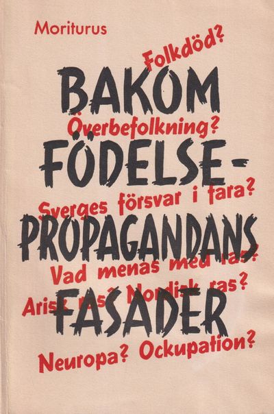 Bakom födelsepropagandans fasader av Moriturus.…