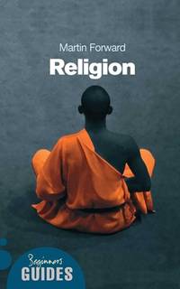 Religion : A Beginner's Guide