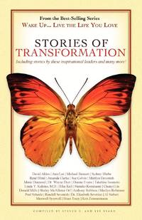 Wake Up . . . Live the Life You Love: Stories of Transformation (Wake Up...Live the Life You Love)