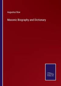 Masonic Biography and Dictionary