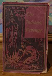 cover of Indians' Revenge or Days of Horror, Some Appalling Events in the History of the Sioux