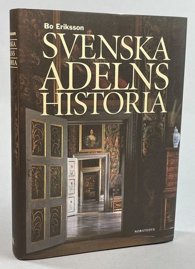 Svenska adelns historia. [Utg. av] Norstedts.