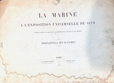La Marine: A L'Exposition Universelle De 1878.