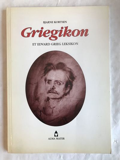 Griegikon. Et Edvard Grieg lekikon.