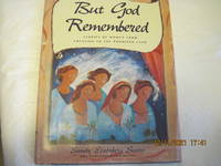 But God Remembered:  Stories of Women from Creation to the Promised Land