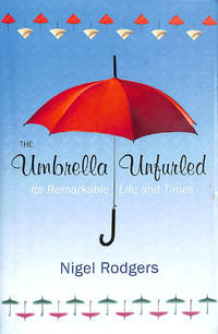 The Umbrella Unfurled: It's Remarkable Life and Times, Gift inscription by the author