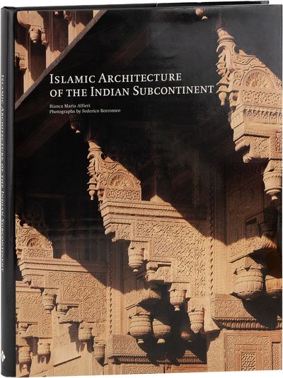 Islamic Architecture of The Indian Subcontinent
