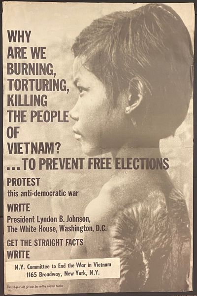 Why are we burning, torturing, killing the people of Vietnam? ... to Prevent Free Elections. Protest this anti-democratic war. Write President Lyndon B. Johnson [poster]