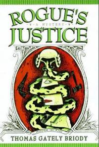 Rogue&#039;s Justice : A Michael Carolina Mystery by Thomas G. Briody - 1996