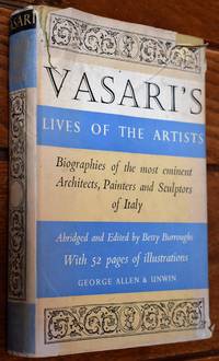 VASARI'S LIVES OF THE ARTISTS Biographies Of The Most Eminent Architects, Painters And...