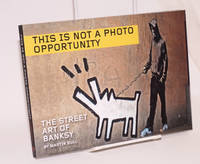 image of This is not a photo opportunity, the street art of Banksy