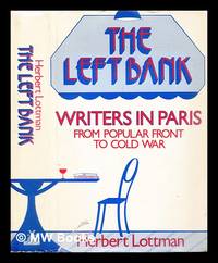 image of The Left Bank : writers, artists, and politics from the Popular Front to the Cold War