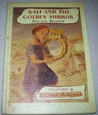 Kali and the Golden Mirror by Eva-Lis Wuorio - Hardcover - 1967 - from Easy Chair Books (SKU: 141379)