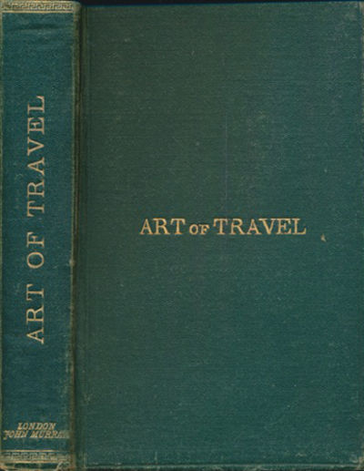 The Art of Travel; or, shifts and contrivances…