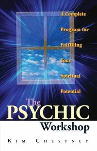 The Psychic Workshop : A Complete Program for Fulfilling Your Spiritual Potential