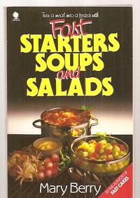 Fast Starters, Soups and Salads