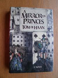 A Mirror for the Princes by Tom De Haan - First US edition first printing - 1988 - from Scene of the Crime Books, IOBA (SKU: 21117)
