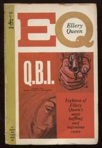 Q.B.I. : Eighteen of Ellery Queen's most baffling and ingenious cases