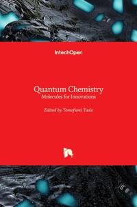 Quantum Chemistry:Molecules for Innovations