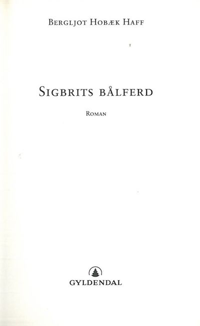 Sigbrits bålferd. Roman.