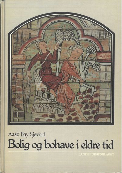 Bolig og bohave i eldre tid.
