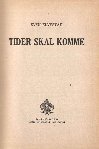 Tider skal komme.