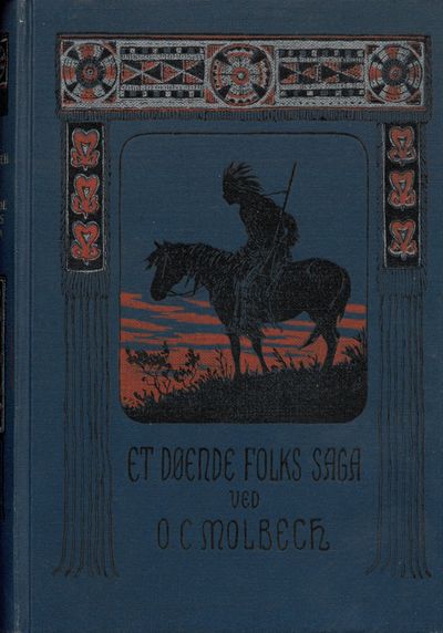 Indianerliv. Et døende folks saga.