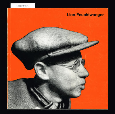 Lion Feuchtwanger 1884-1958. Akademie der Künste,…