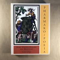 Pharmako/Poeia: Plant Powers, Poisons, and Herbcraft
