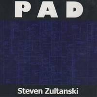 PAD by ZULTANSKI, Steven - 2010