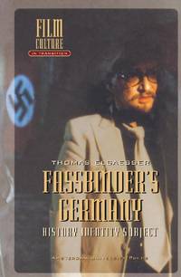 Fassbinder's Germany: History, Identity, Subject (Film Culture in Transition)