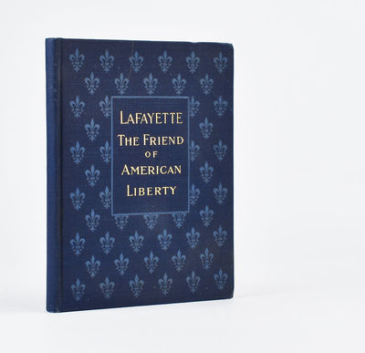 Lafayette. The Friend of American Liberty