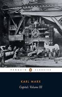 image of Capital: A Critique of Political Economy, Vol. 3 (Penguin Classics)