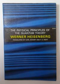 The Physical Principles of the Quantum Theory by Werner Heisenberg - 1949