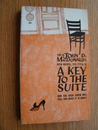 A Key to the Suite by John D MacDonald - Paperback - First Paperback edition first printing - 1962 - from Scene of the Crime Books, IOBA (SKU: biblio10510)
