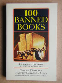 100 Banned Books: Censorship Histories of World Literature. by Nicholas J. Margaret Bald & Dawn B. Sova Karolides - Paperback - 1999 - from N. G. Lawrie Books. (SKU: 44548)