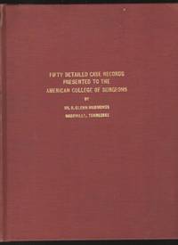 image of Fifty Detailed Case Records Presented to the American College of Surgeons