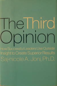 cover of The Third Opinion: How Successful Leaders Use Outside Insight to Create Superior Results