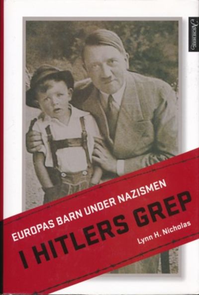 I Hitlers grep. Europas barn under nazismen