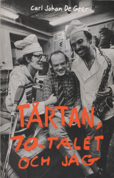 TÅRTAN, 70-TALET OCH JAG.