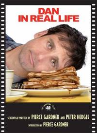 Dan in Real Life by Gardner, Pierce; Hedges, Peter - 2007