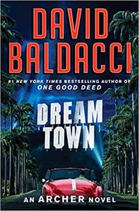 Dream Town by David Baldacci - Hardcover - 2022 - from Amazing Bookshelf, Llc (SKU: 4205914)