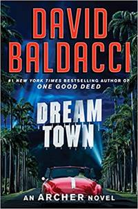 Dream Town by Baldacci, David - 2022