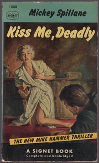 Kiss Me, Deadly by SPILLANE, Mickey - 1953