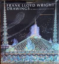 Frank Lloyd Wright Drawings: Masterpieces from the Frank Lloyd Wright Archives