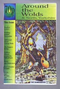 Around the Wolds and North Yorkshire, July-August 2000 No. 73. A Magazine of Local Interest