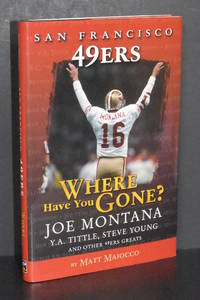 San Francisco 49ers; Where Have You Gone?